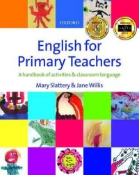 English for primary teachers : a handbook of activities and classroom language