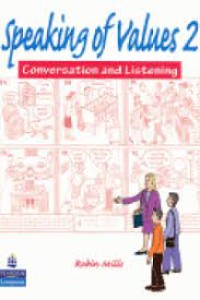 Speaking of values 2 : conversation and listening