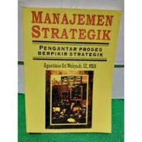 Manajemen strategik:pengantar proses berpikir strategik