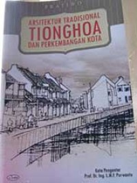 Arsitektur tradisional tiongkoa dan perkembangan kota