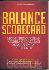 Balance scorecard : model pengukuran kinerja organisasi dengan empat perspektif