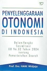 PENYELENGGARAAN OTONOMI DI INDONESIA