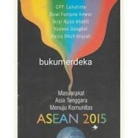 MASYARAKAT ASIA TENGGARA MENUJU KOMUNITAS ASEAN 2015