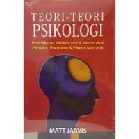 Teori-teori psikologi : pendekatan modern untuk memahami perilaku