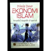 Prinsip Dasar Ekonomi Islam  Perspektif  Maqashid Al-Syariah