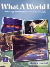 Image of What a world 1 : amazinng stories from around the globe