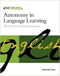 Autonomy in language learning : the use of IT and internet resources