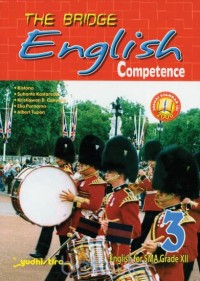 The bridge english competence  : english for SMA grade XII
