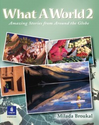 Image of What a world 2 : amazing stories from around the globe