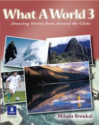 What a world 3 : amazing stories from around the globe