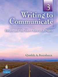 Writing to communicate 3 : essays and the short research paper