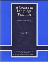 A course in language teaching : practice and theoty
