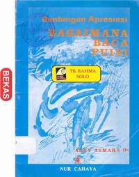 Bimbingan Apresiasi - BAGAIMANA BACA PUISI