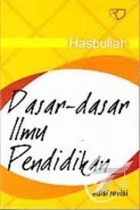 DASAR-DASAR ILMU PENDIDIKAN (Ed. Revisi)