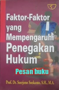 Faktor -Faktor yang Mempengaruhi Penegakan Hukum