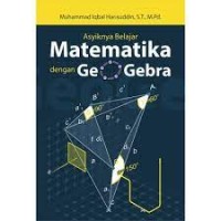 Asiknya Belajar Matematika Dengan Geogebra