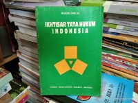 IKHTISAR TATA HUKUM INDONESIA