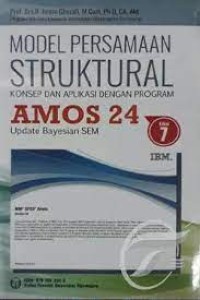 MODEL PERSAMAAN STRUKTURAL: Konsep dan Aplikasi Dengan Program AMOS 24