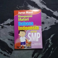 Image of Jurus Maut Menguasai Materi Bahasa Indonesia untuk SMP