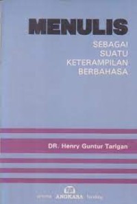 MENULIS SEBAGAI suatu keterampilan berbahasa