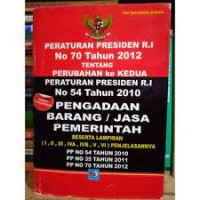 PERATURAN PRESIDEN REPUBLIK INDONESIA NO.70 TH 2012