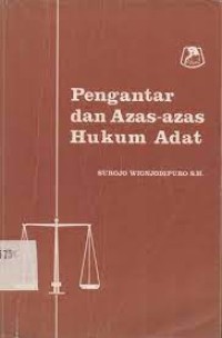 Pengantar dan Azas - asas Hukum Adat