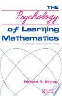 THE PSYCHOLOGY OF LEARNING MATHEMATICS