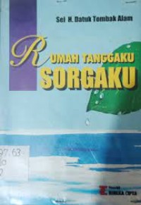 RUMAH TANGGAKU SORGAKU