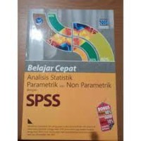 Image of Belajar cepat analisis statistik parametrik dan non parametrik dengan SPSS