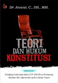 TEORI DAN HUKUM KONSTITUSI