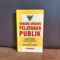 UNDANG-UNDANG PELAYANAN PUBLIK