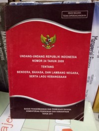 UNDANG - UNDANG REPUBLIK INDONESIA NOMER 24 TAHUN 2009