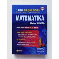 1700 BANK SOAL BIMBINGAN PEMANTAPAN MATEMATIKA: Untuk SMA/MA