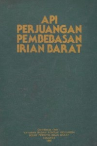 Api Perjuangan Pembebasan Irian Barat