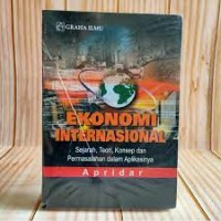 Ekonomi internasional:sejarah teori konsep dan permasalahan dalam aplikasi