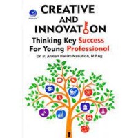 CREATIVE AND INNOVATION: Thinking Key Success For Young Professional