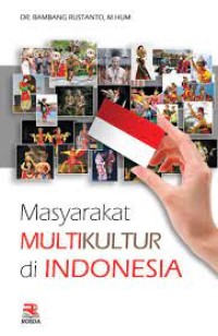 MASYARAKAT MULTIKULTURAL DI INDONESIA