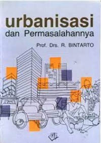 URBANISASI DAN PERMASALAHANNYA