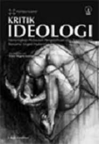 Image of KRITIK IDEOLOGI: Menyingkap Pertautan Pengetahuan dan Kepentingan Bersama Jurgen Habermas