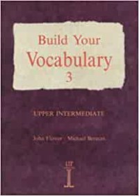 Build your vocabulary 3 : upper intermediate