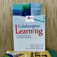 Colaborative learning:strategi pemeblajaran untuk sukses bersama