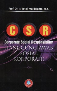 CSR  Corporate social responsibility :tanggungjawab sosial korporasi