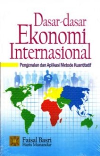 Dasar-dasar ekonomi internasional: pengenalan dan aplikasi metode kuantitatif