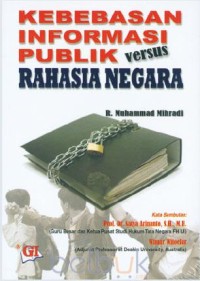 Image of KEBEBASAN INFORMASI PUBLIK VERSUS RAHASIA NEGARA