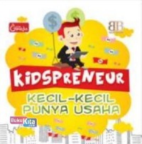 Kidspreneur kecil-kecil punya usaha