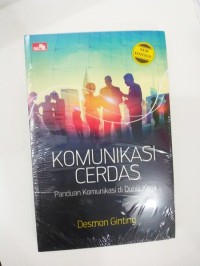 Image of Komunikasi cerdas : panduan komunikasi di dunia kerja