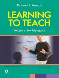 Learning to teach :belajar untuk mengajar buku satu