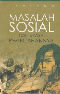 Image of MASALAH SOSIAL DAN UPAYA PEMECAHANNYA