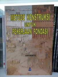 Metode kontruksi untuk pekerjaan fondasi