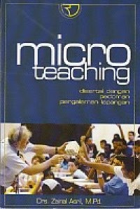 Micro teaching:disertai dengan pedoman pengalaman lapangan